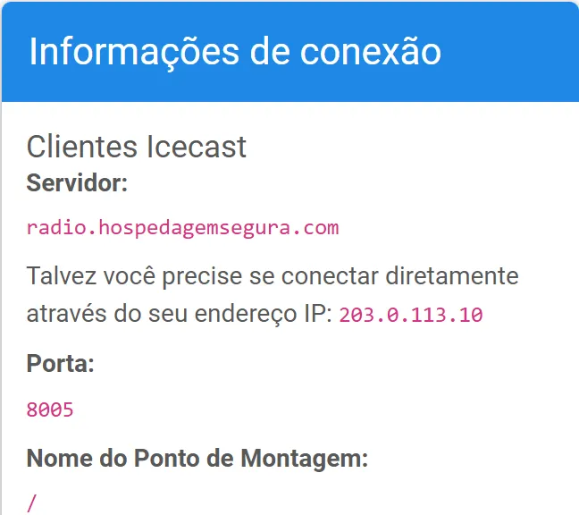 Quadro Informações de conexão, parte Clientes Icecast: servidor radio.hospedagemsegura.com, porta 8005 e ponto de montagem /