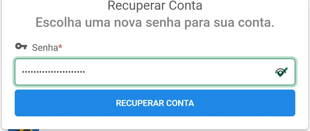 Página do painel "Escolha uma nova senha para sua conta", com o campo Senha preenchido e o botão Recuperar Conta
